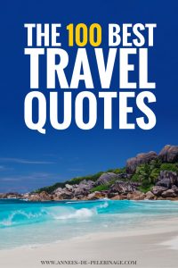 The 100 best travel quotes of all time [travel inspiration for you]