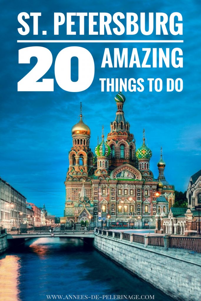 20 amazing things to do in Saint Petersburg, Russia