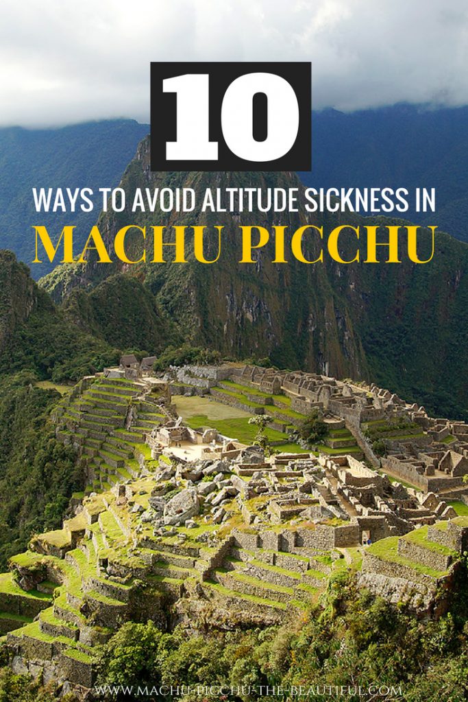 10 ways to avoid Altitude sickness in Machu Picchu. All in all Machu Picchu elevation is not that high, only 2,400 meters, but altitude sickness can still be a problem in Peru's world wonder. Click for more information.