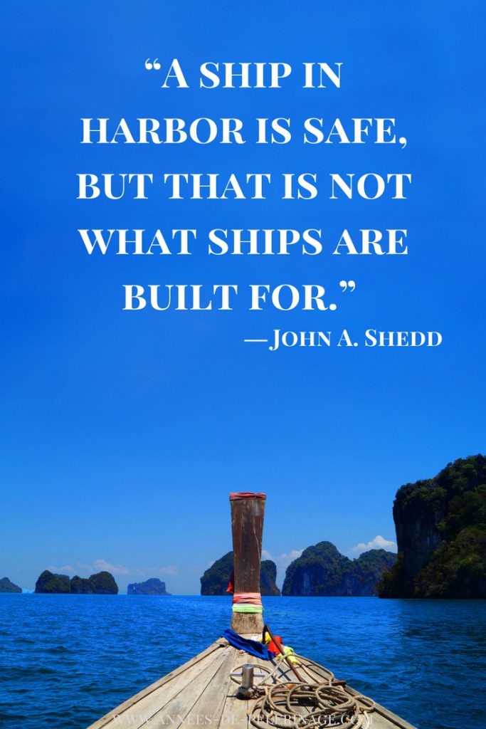 Travel Quote by John a Sheed: A ship in Harbor is Safe, but that's not what ships are built for