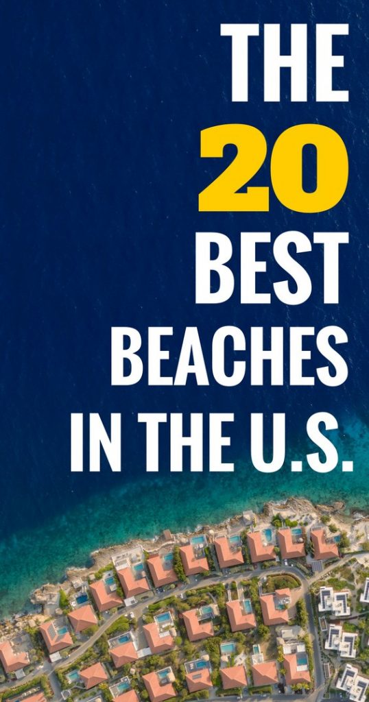 The 20 best beaches in the U.S. From West Coast to East, from Alaska to the gulf, these are the most beautiful beaches on the coast of the United states of America. Click for more details.