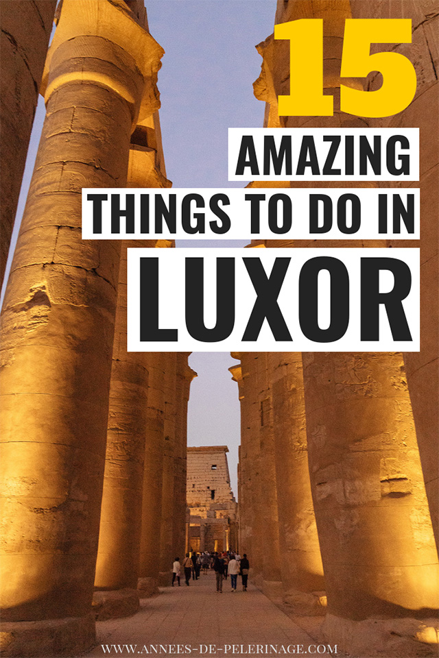 The 15 best things to do in Luxor, Egypt. This Luxor travel guide will answer all your question and help you plan your perfect Egypt itinerary.

#egypt #travel #traveltips #travelguide