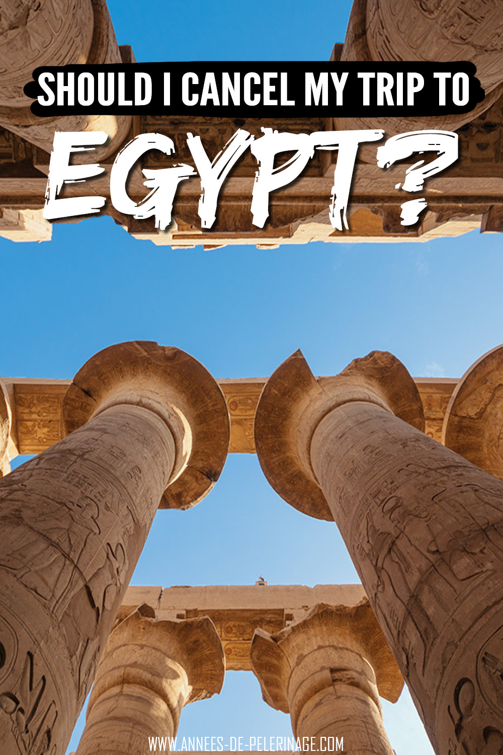 Should I cancel my trip to Egypt?